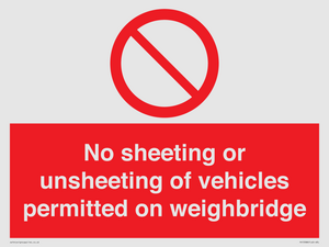 No sheeting or unsheeting of vehicles permitted on weighbridge
